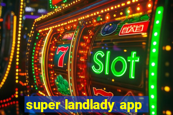 super landlady app